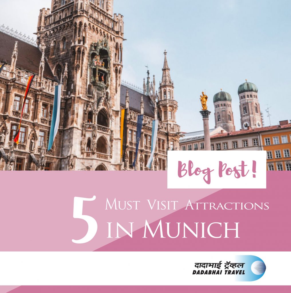 5 Must Visit Attractions in Munich – Dadabhai Travel